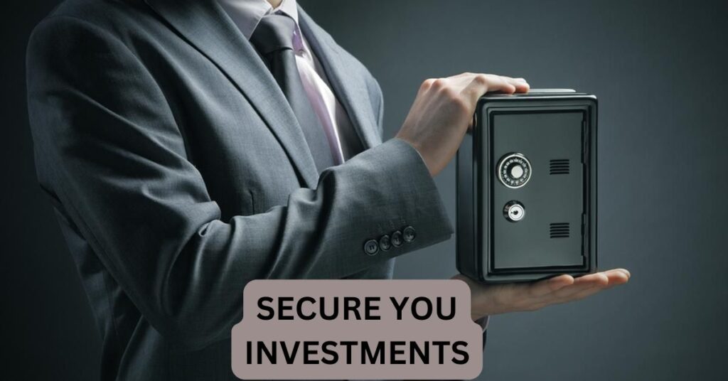 Secure Your Investments