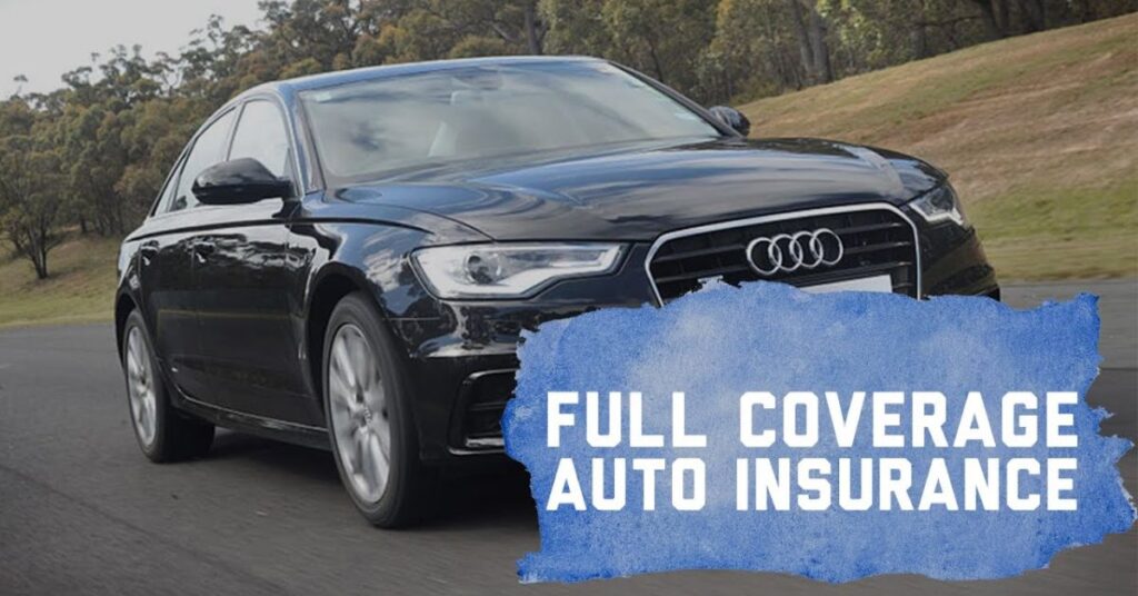 What is full coverage auto insurance?